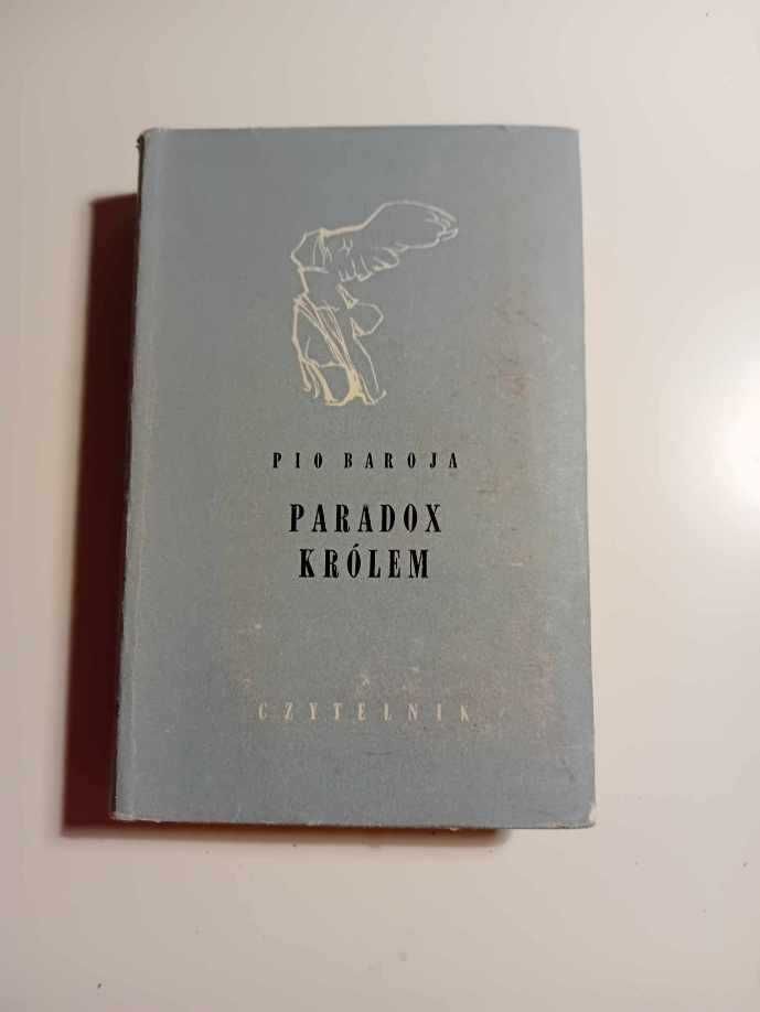 Pio Baroja - Paradox królem