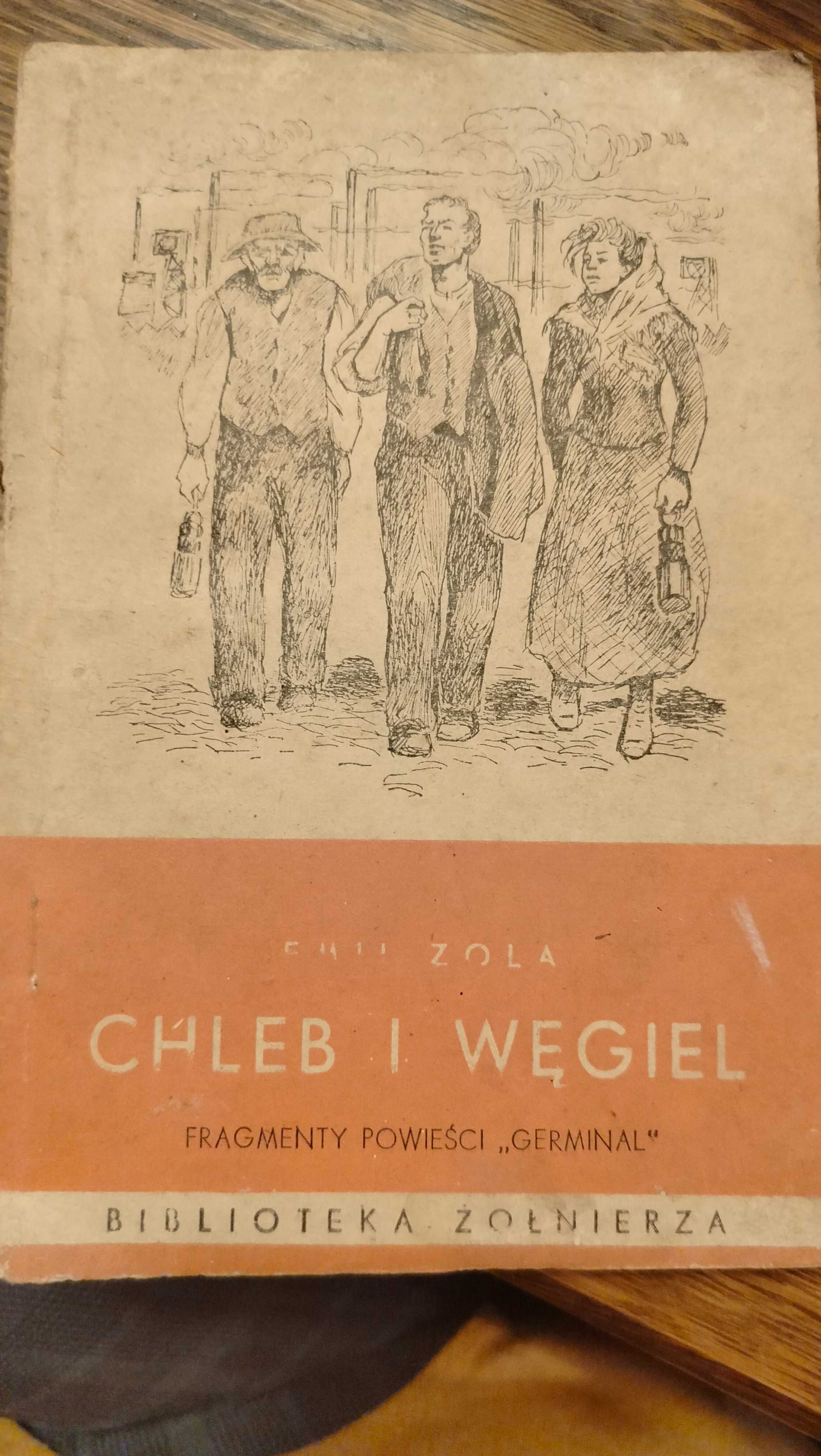 Emil Zola Chleb i węgiel fragmenty powieści Germinal 1952