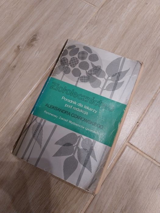 Ziołolecznictwo poradnik dla lekarzy pod redakcją A. Ożarowskiego