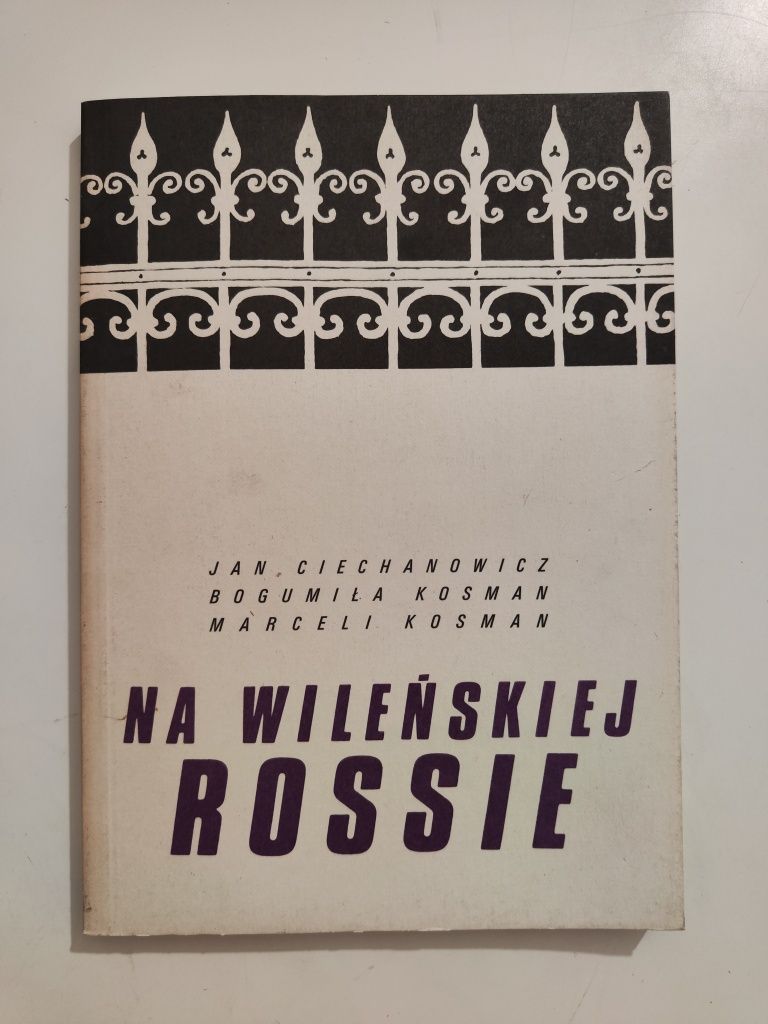 Na wileńskiej rossie - Jan Ciechanowicz, Bogumiła i Marceli Kosman