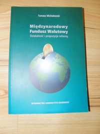 Międzynarodowy fundusz walutowy. Działalność i propozycje reformy