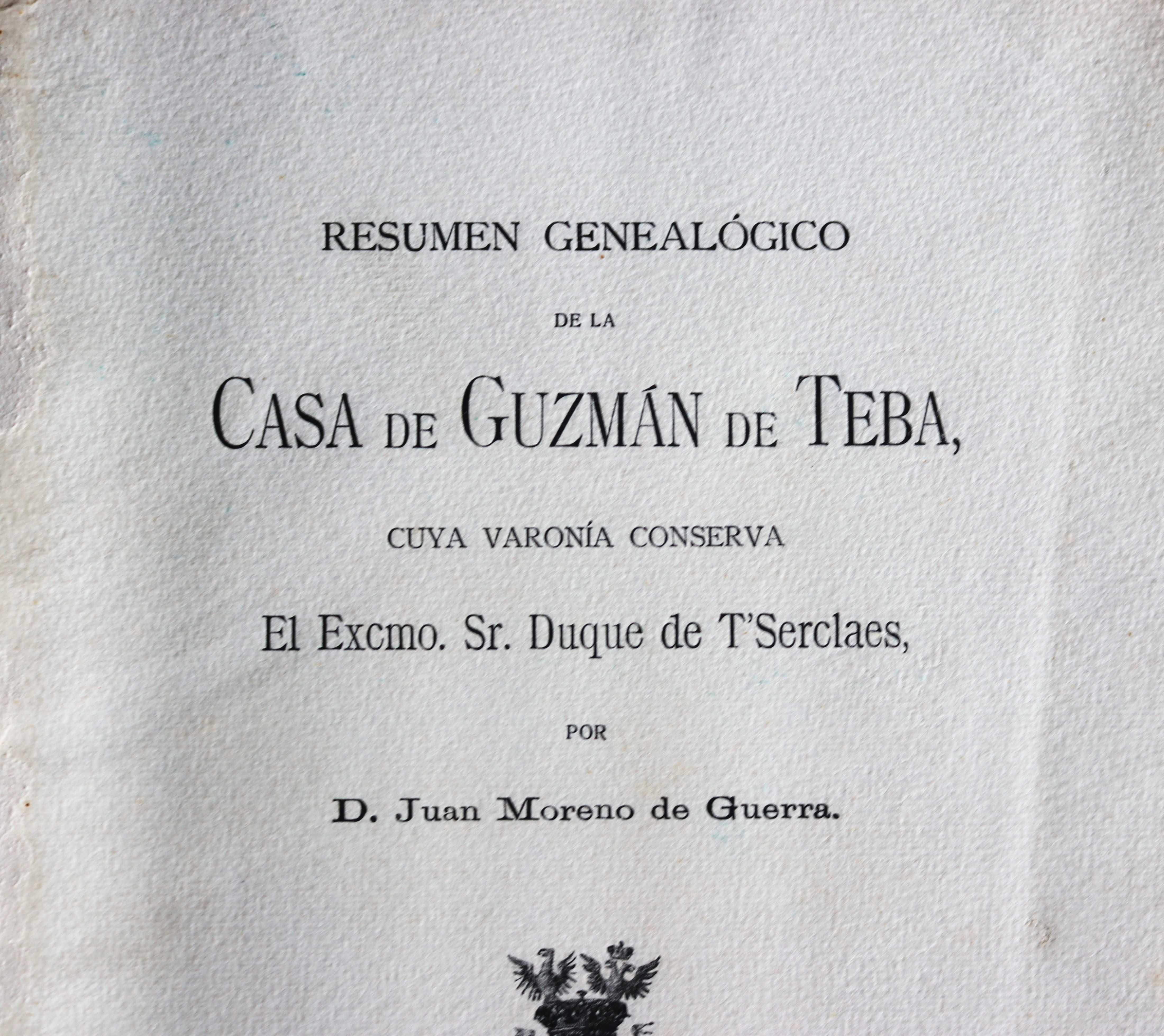 Casa de Guzmán de Teba, autografo de Duque de T'Serclaes