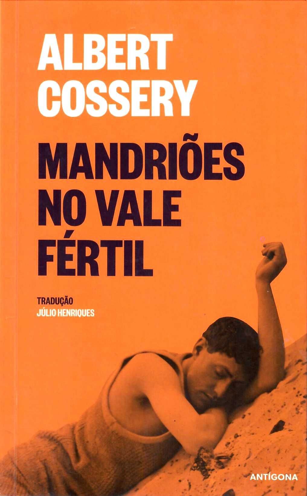 Albert Cossery – «Mandriões no Vale Fértil» + 2 títulos