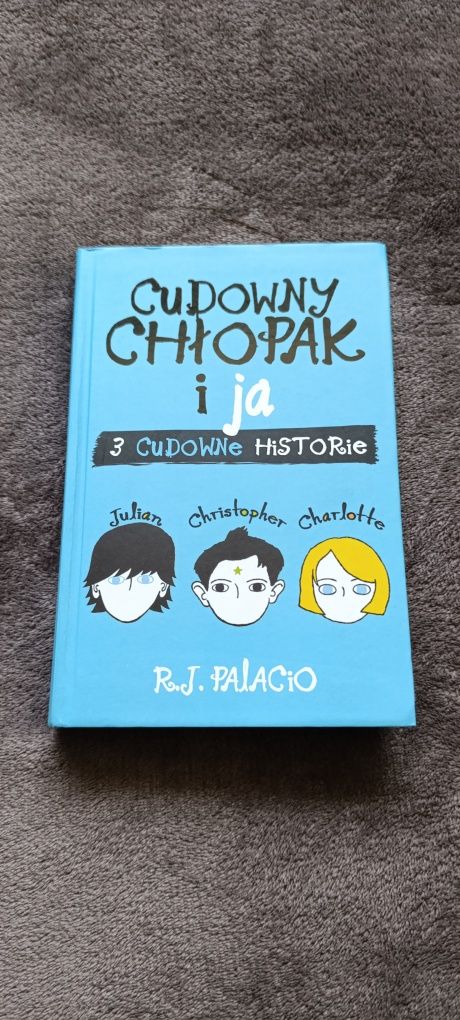 Książka "Cudowny Chłopak i ja" R.J. Palacio
