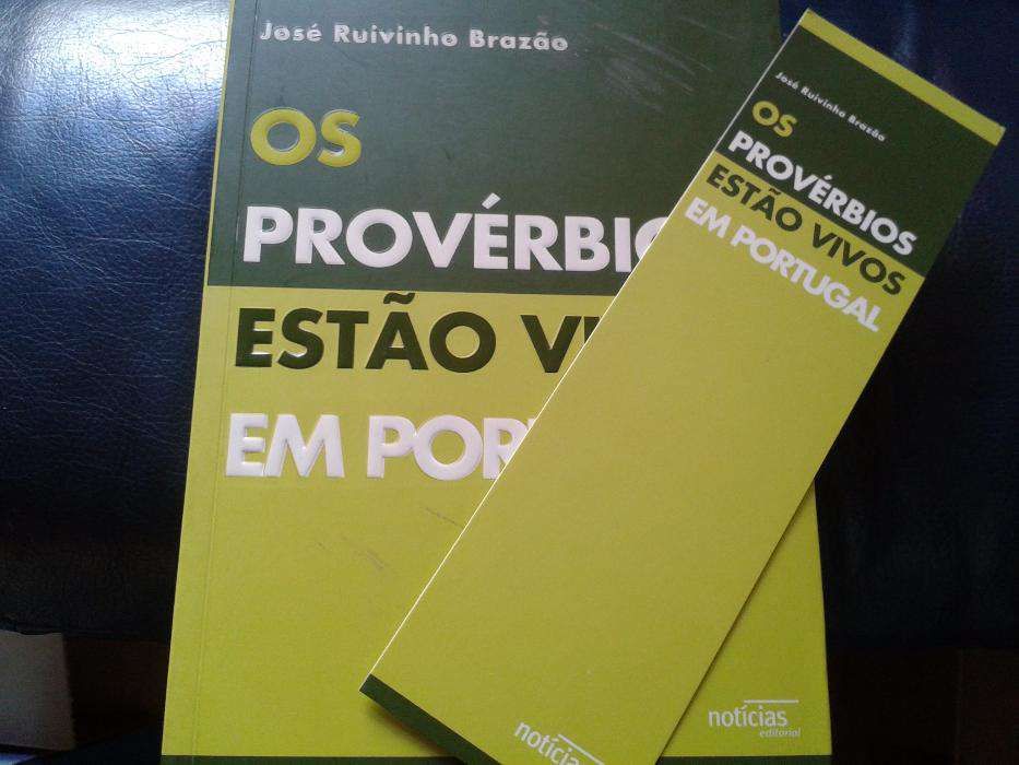 Os Provérbios Estão Vivos em Portugal - José Ruivinho Brazão