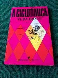 A Ciclotímica - Vera Brant (Ilustrações de Eugénio Hirsch)
