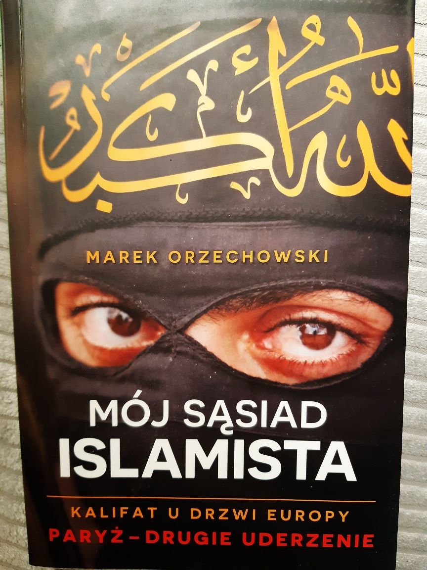 Mój Sąsiad Islamista Marek Orzechowski