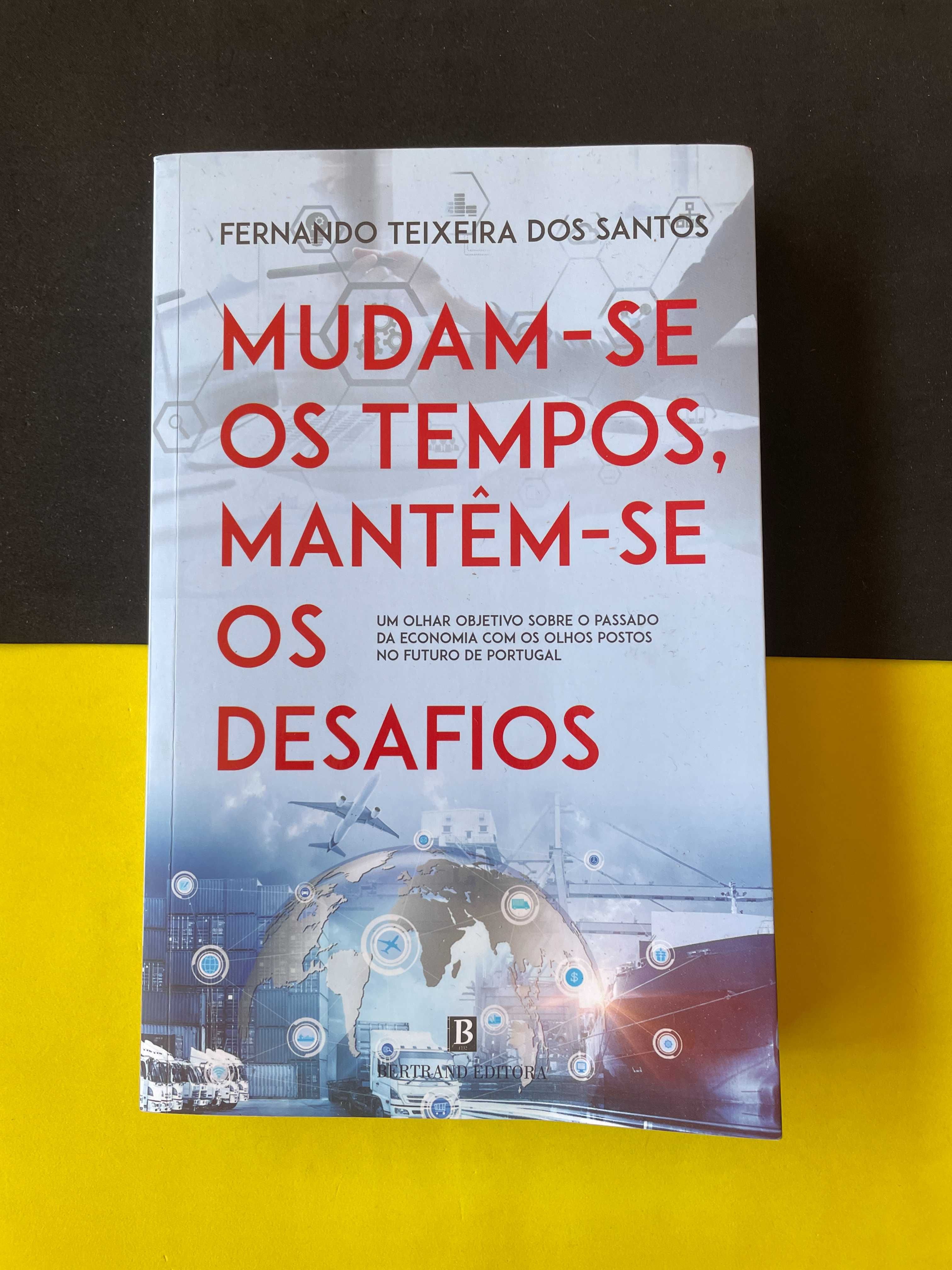 Fernando Teixeira - Mudam-se os tempos, mantêm-se os desafios