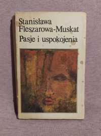 Pasje i uspokojenia - Stanisława Fleszarowa - Muskat