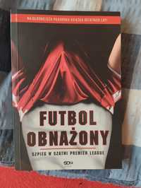 Futbol obnażony. Szpieg w szatni Premier League