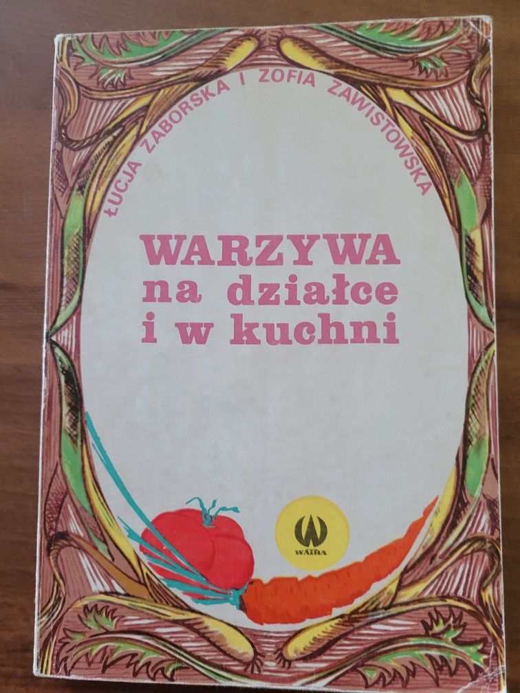 Warzywa na  działce i w kuchni