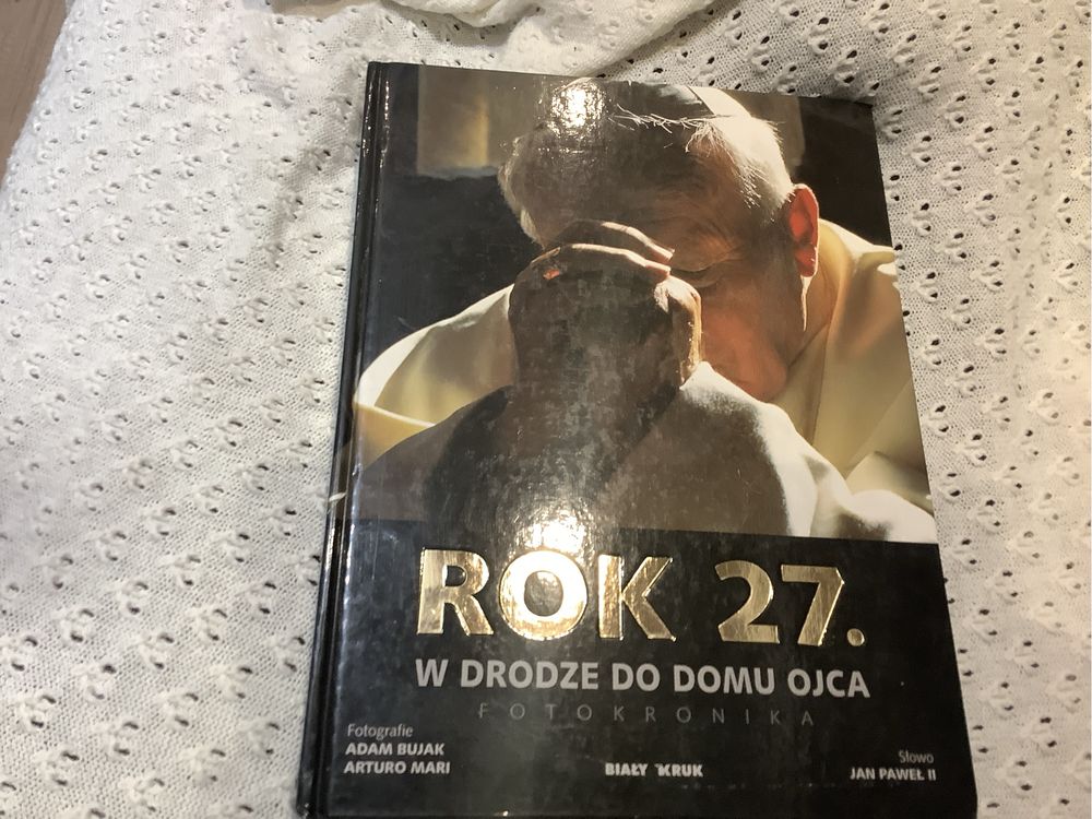 Rok 27 w drodze do domu ojca fotokronika album  jan Pawel II