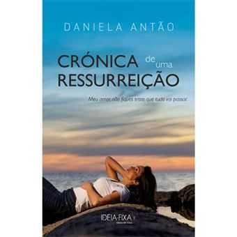 Crónica de Uma Ressurreição, Daniela Antão
