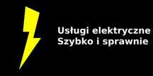 Elektryk, krótkie terminy, umiarkowane ceny!