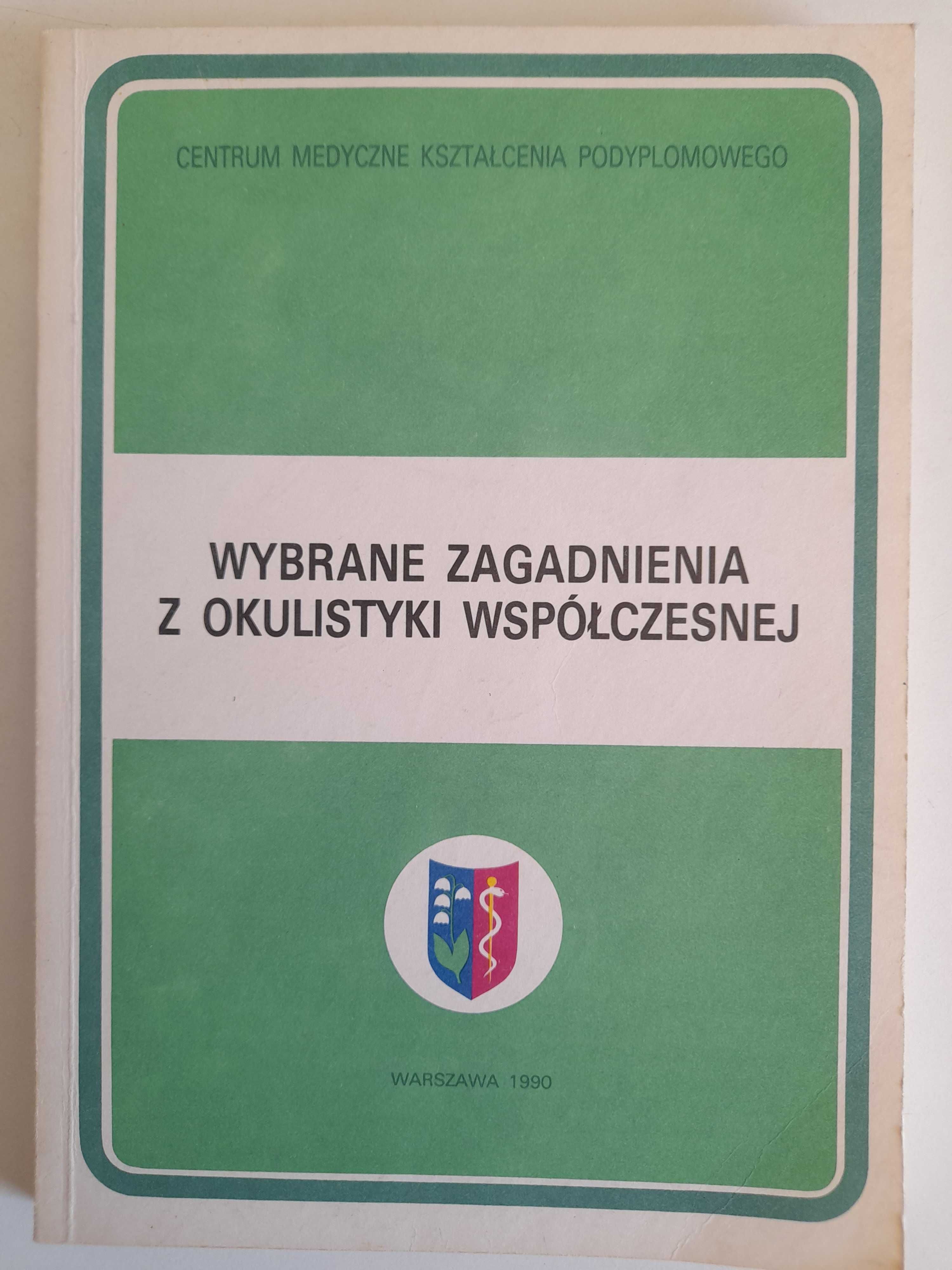 Wybrane zagadnienia z okulistyki współczesnej - Czechowicz-Janicka