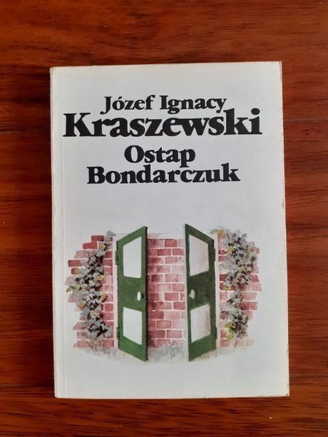 „Ostap Bondarczuk” Józef Ignacy Kraszewski
