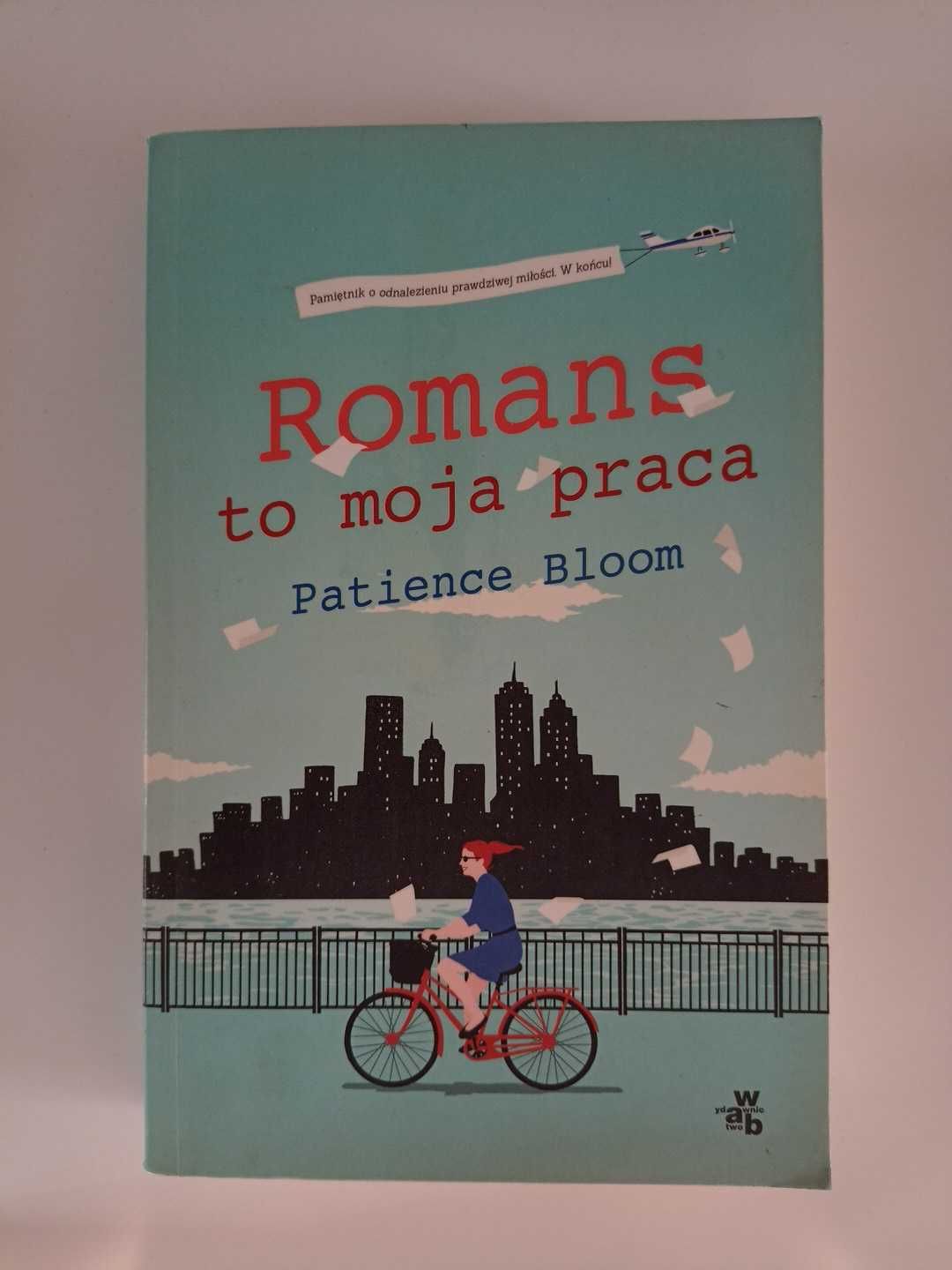 Książka "Romans to moja praca" Patience Bloom