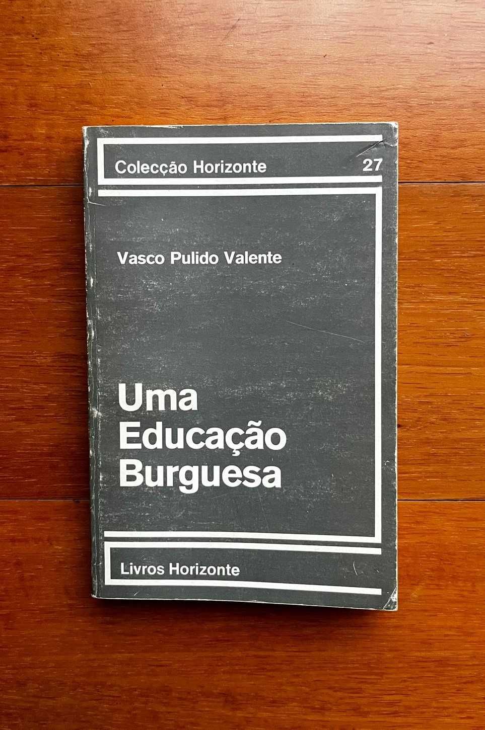 "Uma Educação Burguesa" de Vasco Pulido Valente