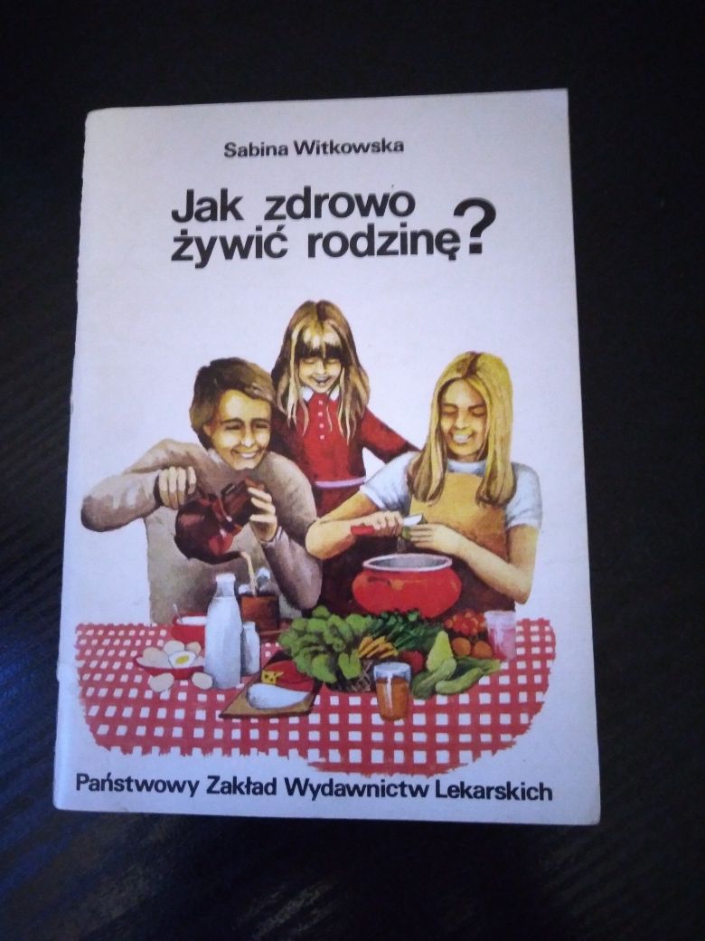 Jak zdrowo żywić rodzinę? Sabina Witkowska