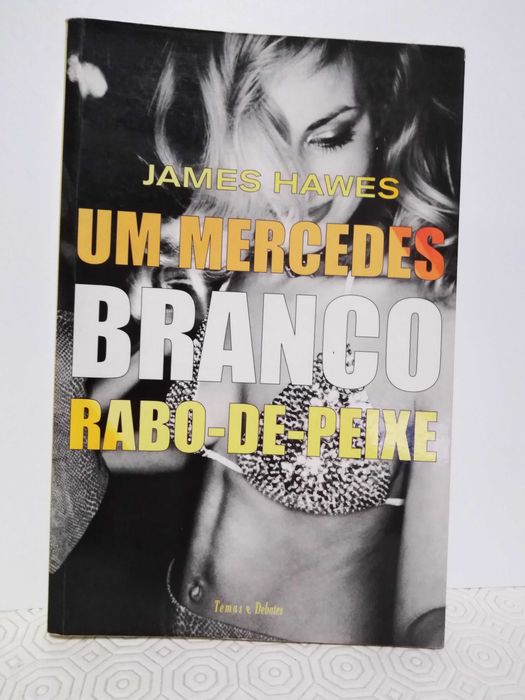 James Hawes Um Mercedes Branco Rabo de Peixe