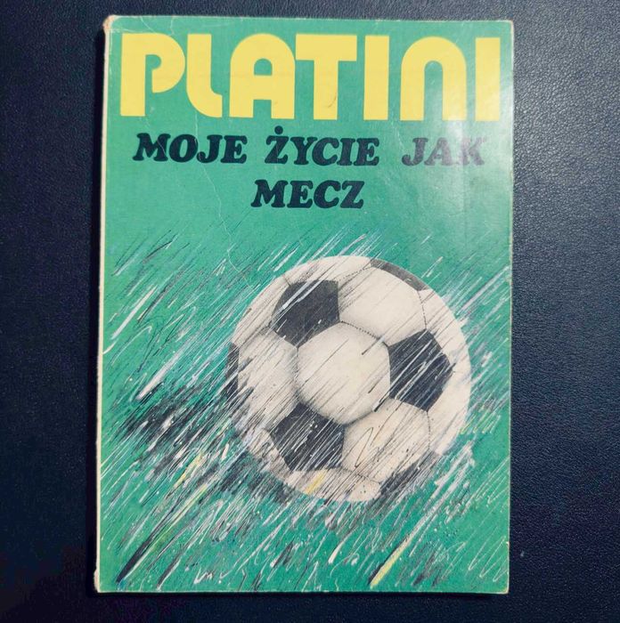Michel Platini Moje życie jak mecz - autobiografia