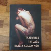 Tajemnice Tatuażu i Magia Kolczyków - A. Malinowski