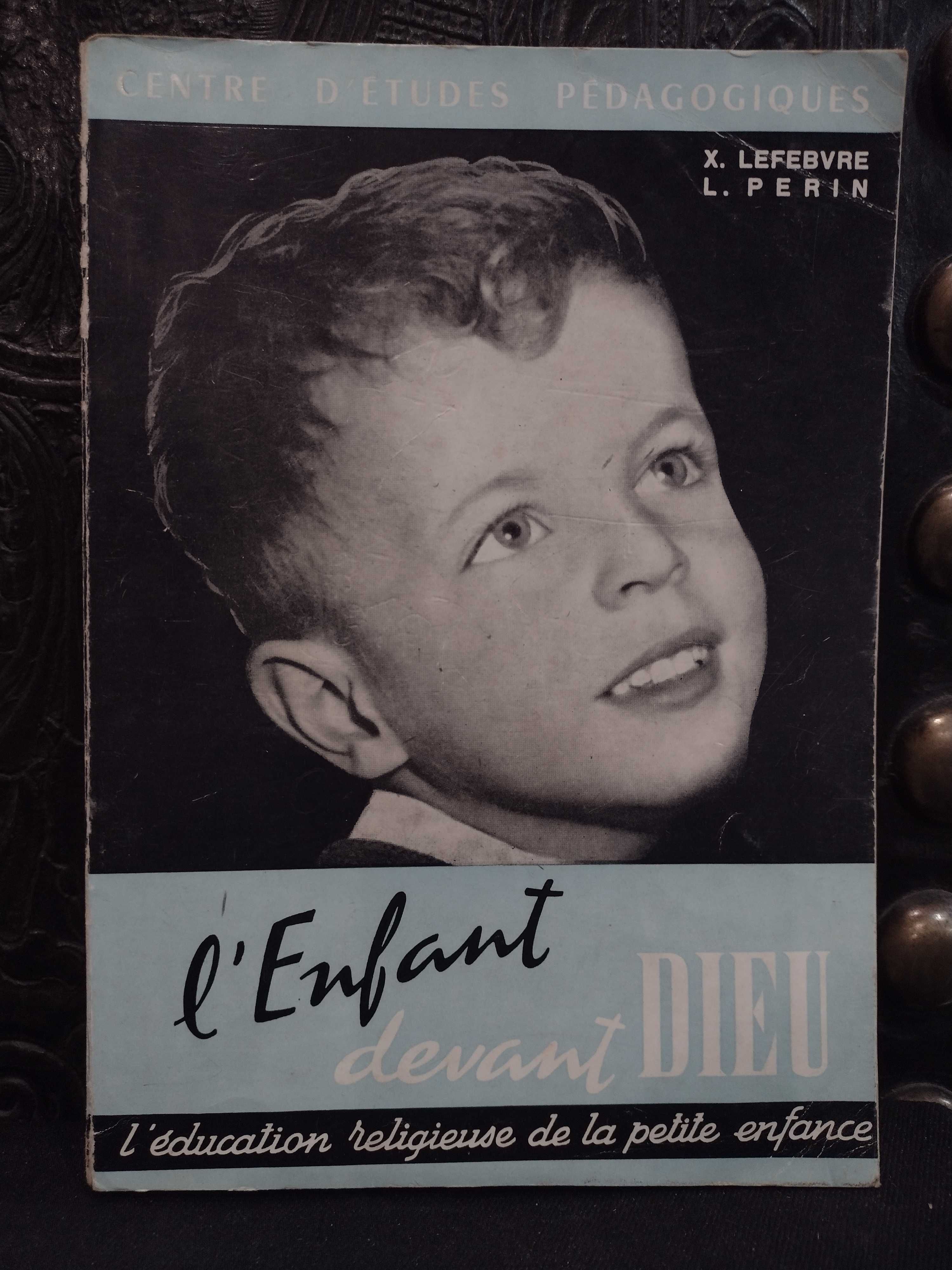 L´enfant Devant Dieu - X. Lefebvre, L. Perin 1957