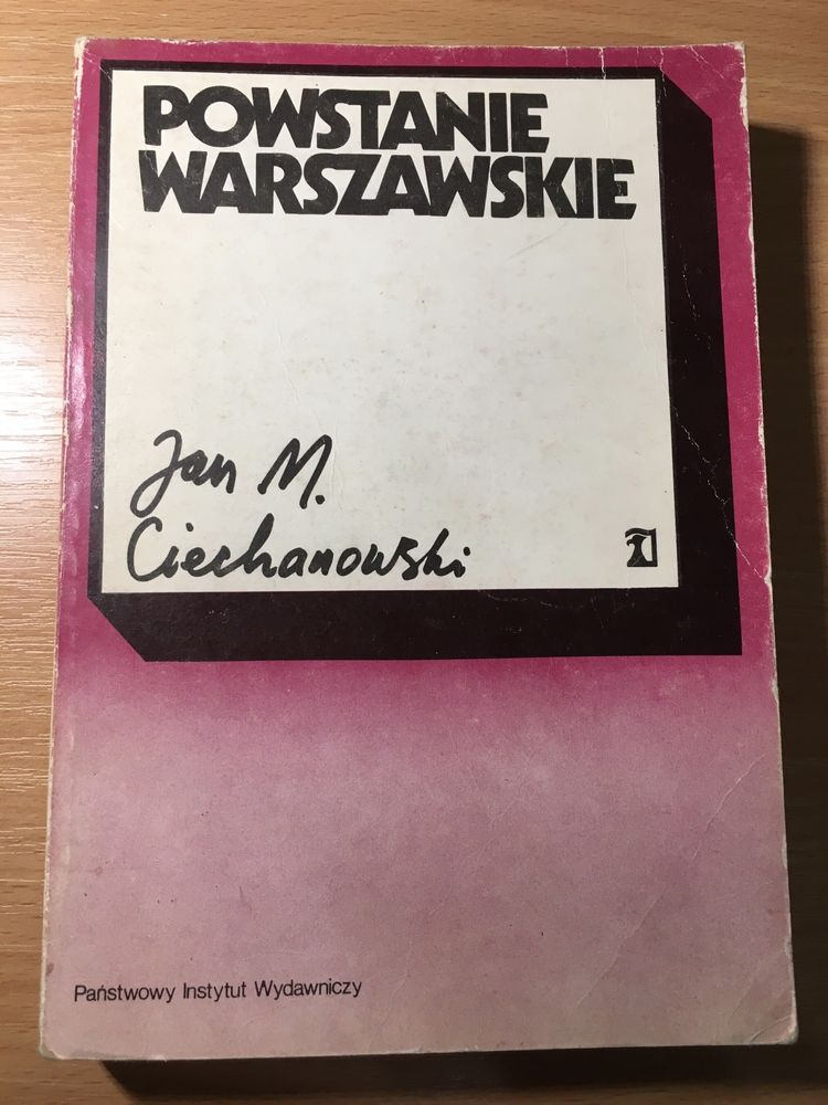 Jan M. Ciechanowski Powstanie Warszawskie