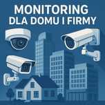 Montaż monitoringu, kamery, CCTV - dla domu i frimy