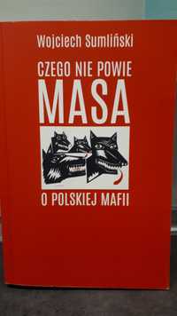 Książka Czego nie powie Masa Wojciech Sumliński