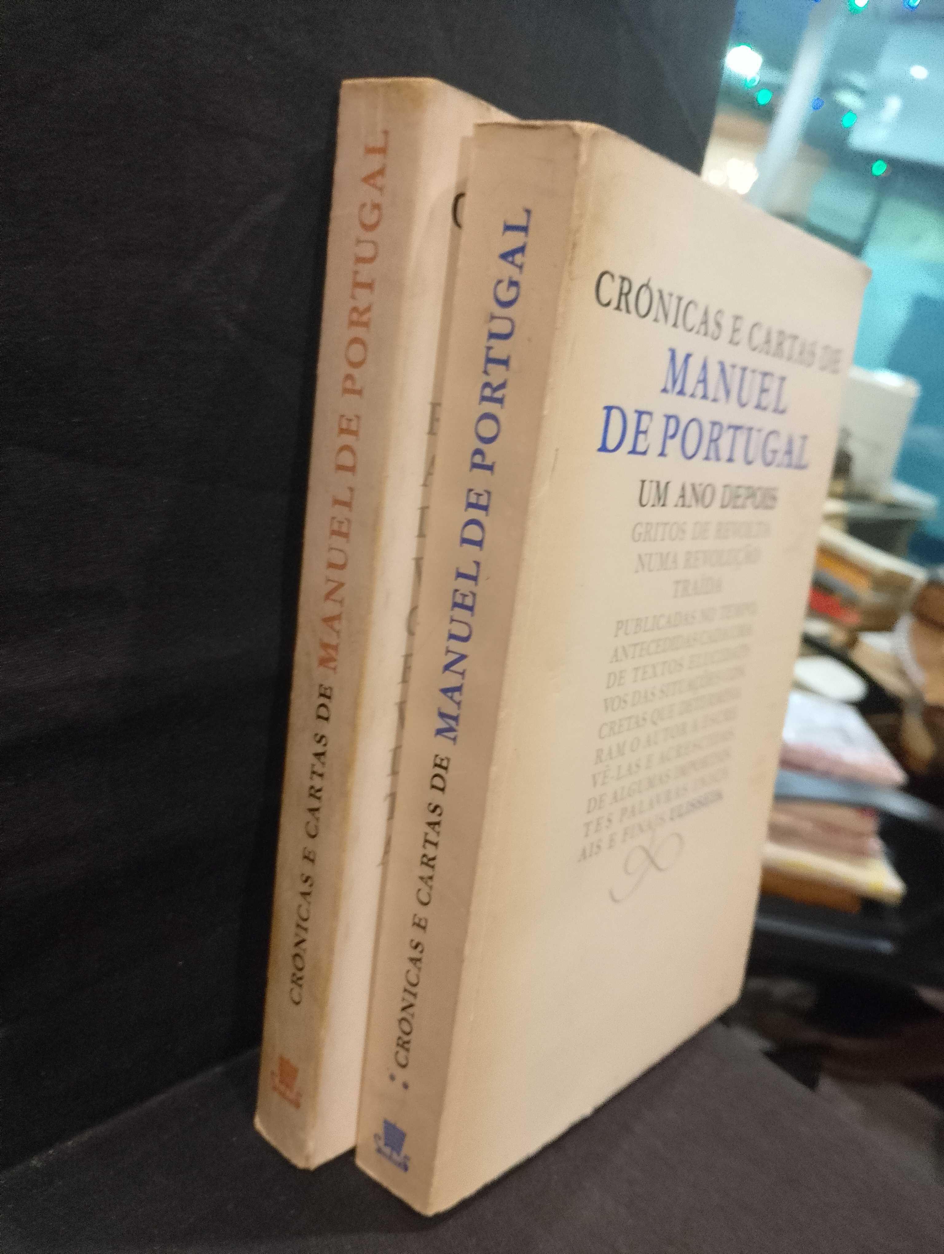 Crónicas e Cartas de Manuel de Portugal / Um Ano depois 2 Volumes