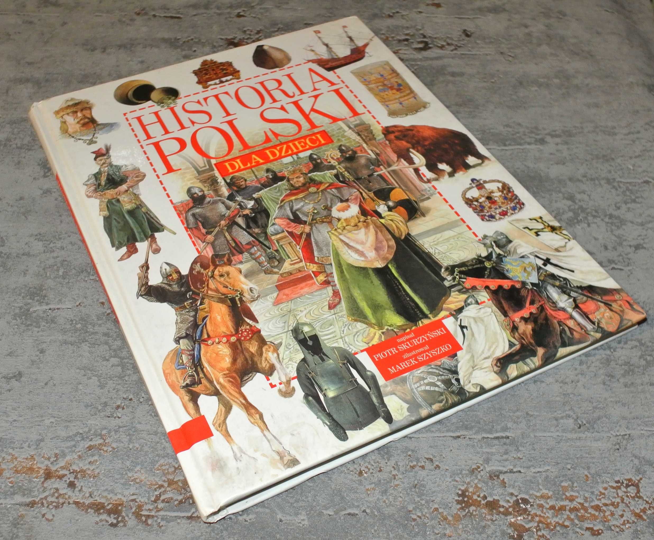 Historia Polski dla dzieci. Piotr Skurzyński