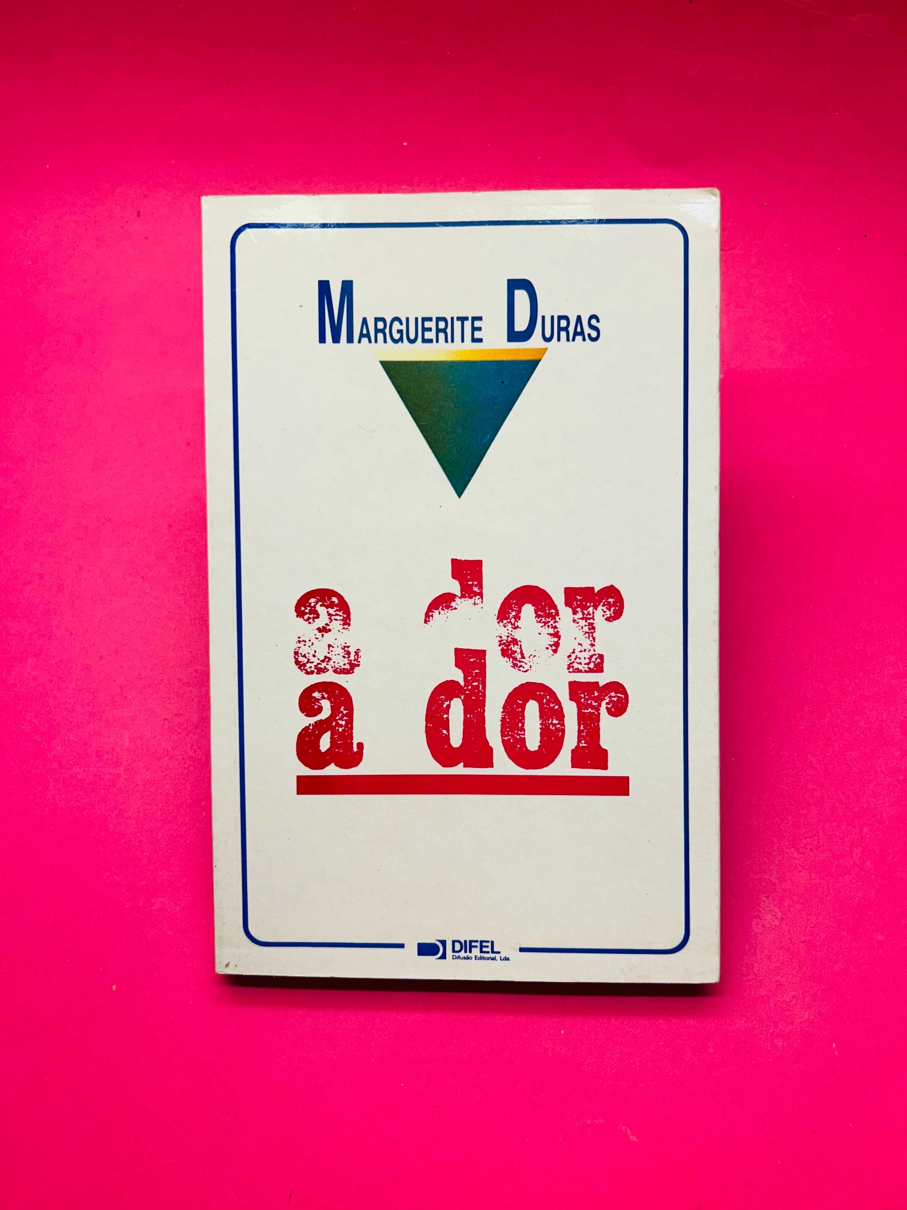 A Dor - Marguerite Duras