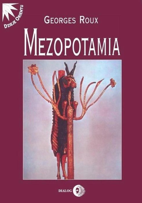 Mezopotamia Dialog Wydawnictwo Akademickie Georges Roux Rok wydania: