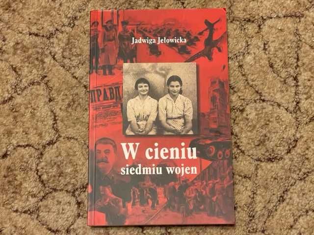 W cieniu siedmiu wojen - Jadwiga Jełowicka