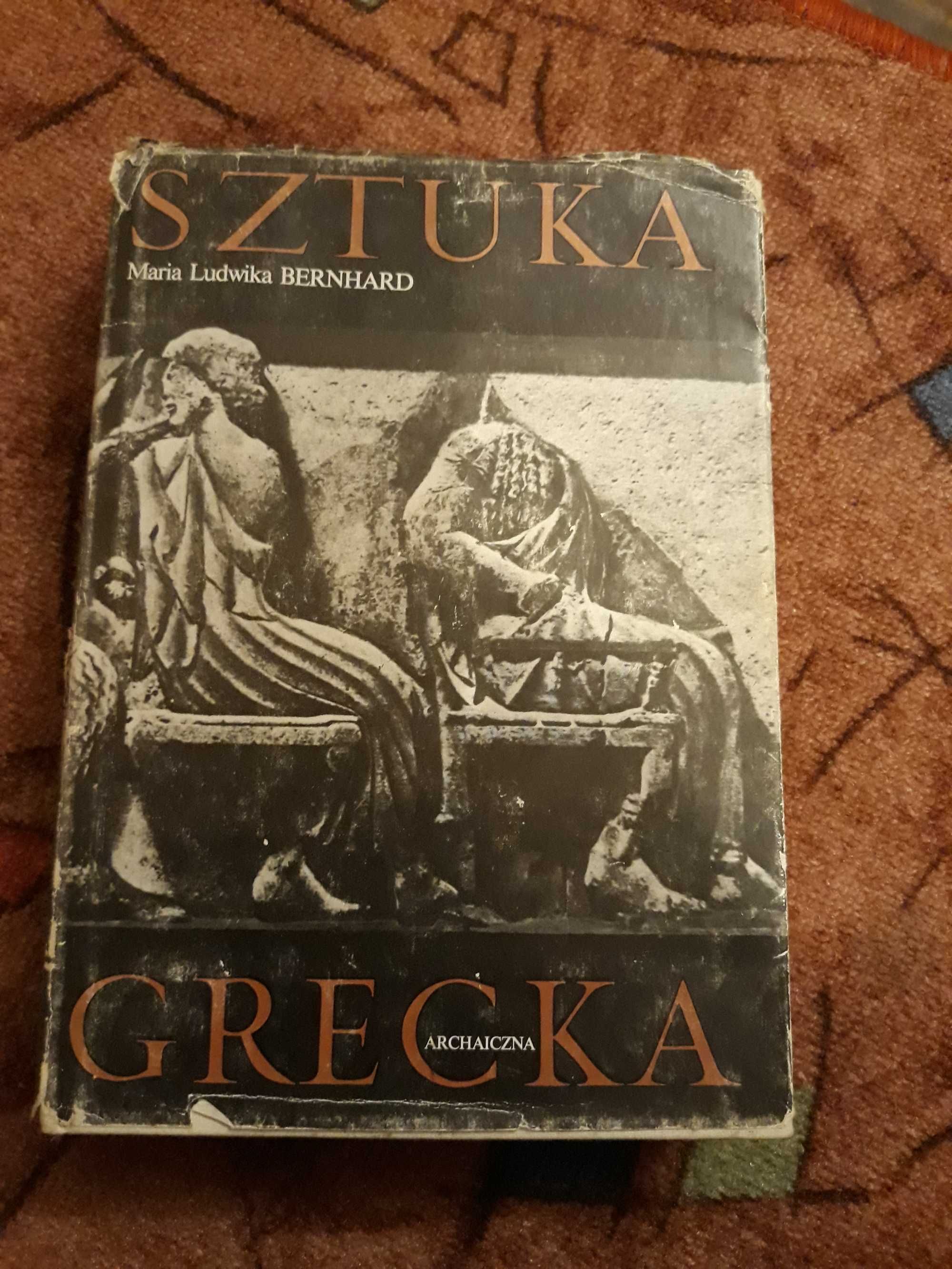 Sztuka Grecka Archaiczna tom I - Maria Ludwika Bernchard