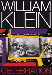 Книга William Klein: Celebration.