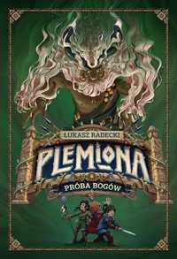 Plemiona. T.2 Próba Bogów, Łukasz Radecki