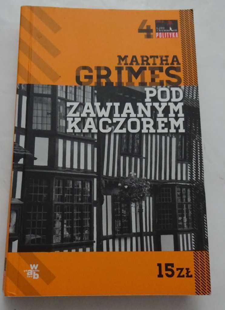 Pod Zawianym Kaczorem - Martha Grimes