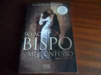 "Só ao Bispo me Confesso" de Margarida Pedrosa - 4ª Edição de 2005