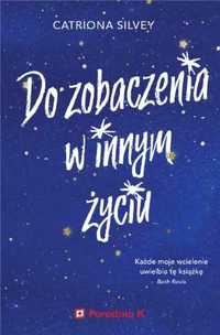 Do zobaczenia w innym życiu - Catriona Silvey