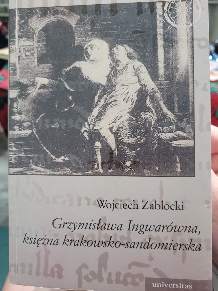 W. Zabłocki - Grzymisława Ingwarówna, księżna krakowsko-sandomierska