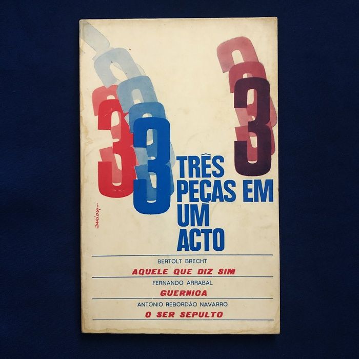 TRÊS PEÇAS EM UM ACTO - B. Brecht / F. Arrabal / A. Rebordão Navarro