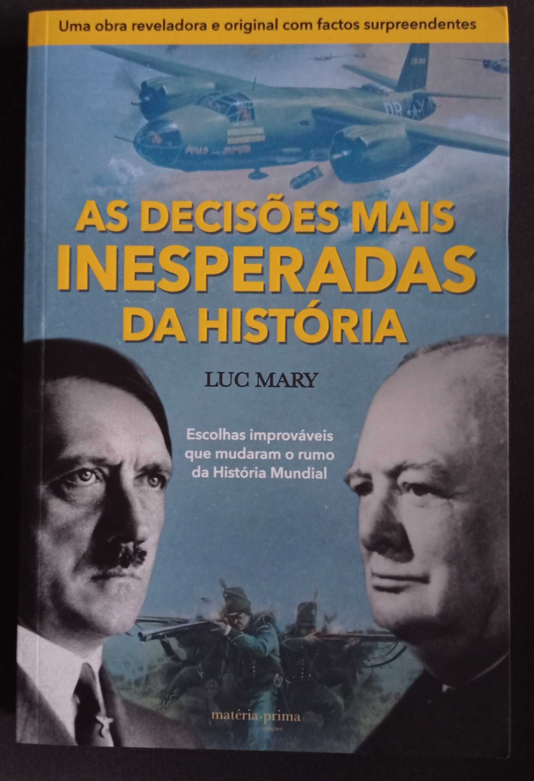 Livro As Decisões Mais Inesperadas da História de Luc Mary - NOVO