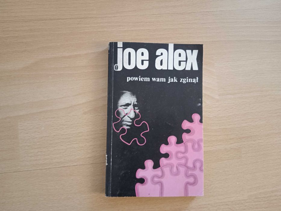 Powiem wam, jak zginął - Joe Alex