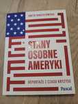 "Stany osobne Ameryki. Reportaże z czasu kryzysu" Aneta Radziejowska