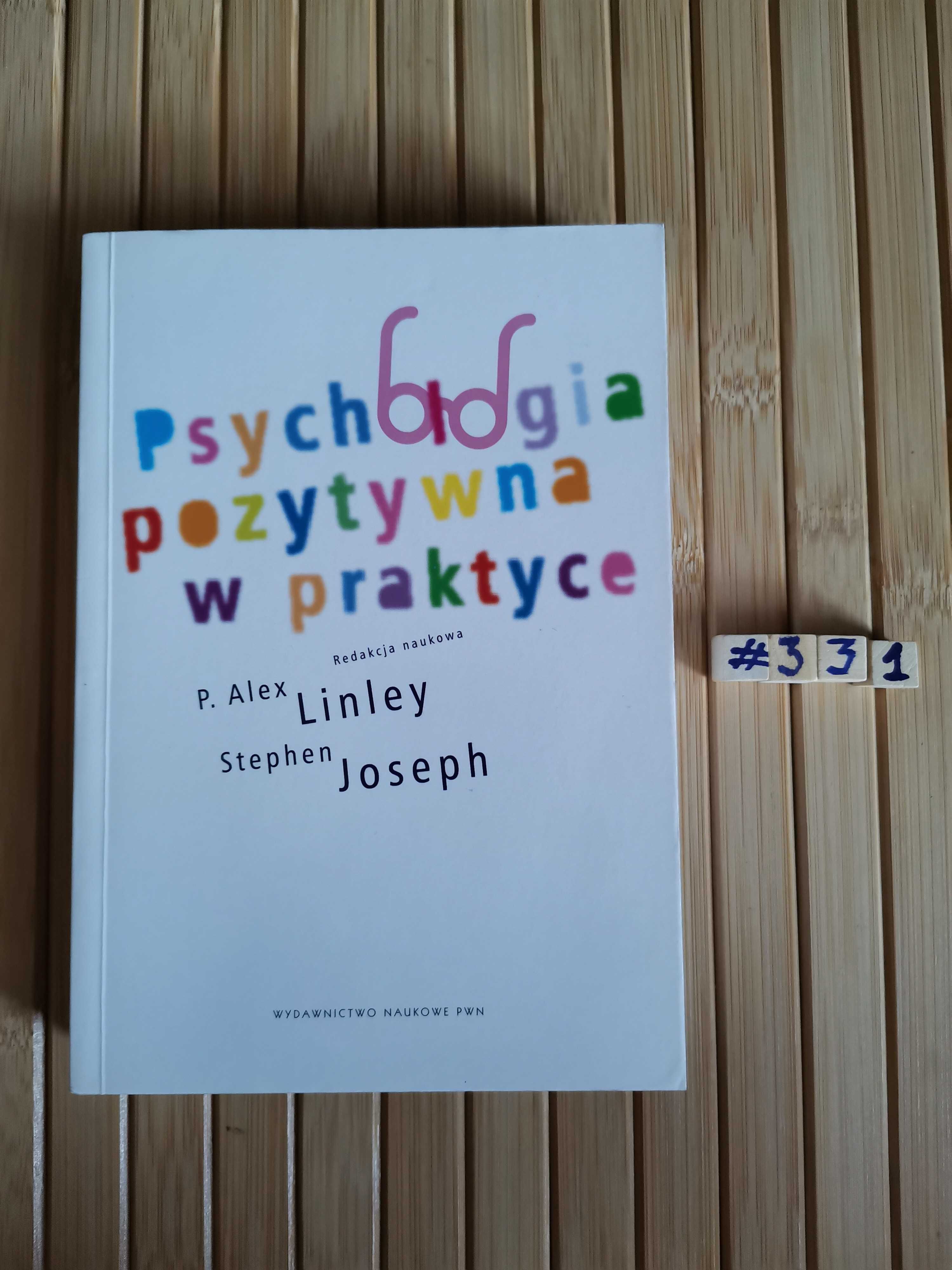 Linley Psychologia pozytywna w praktyce Real foty