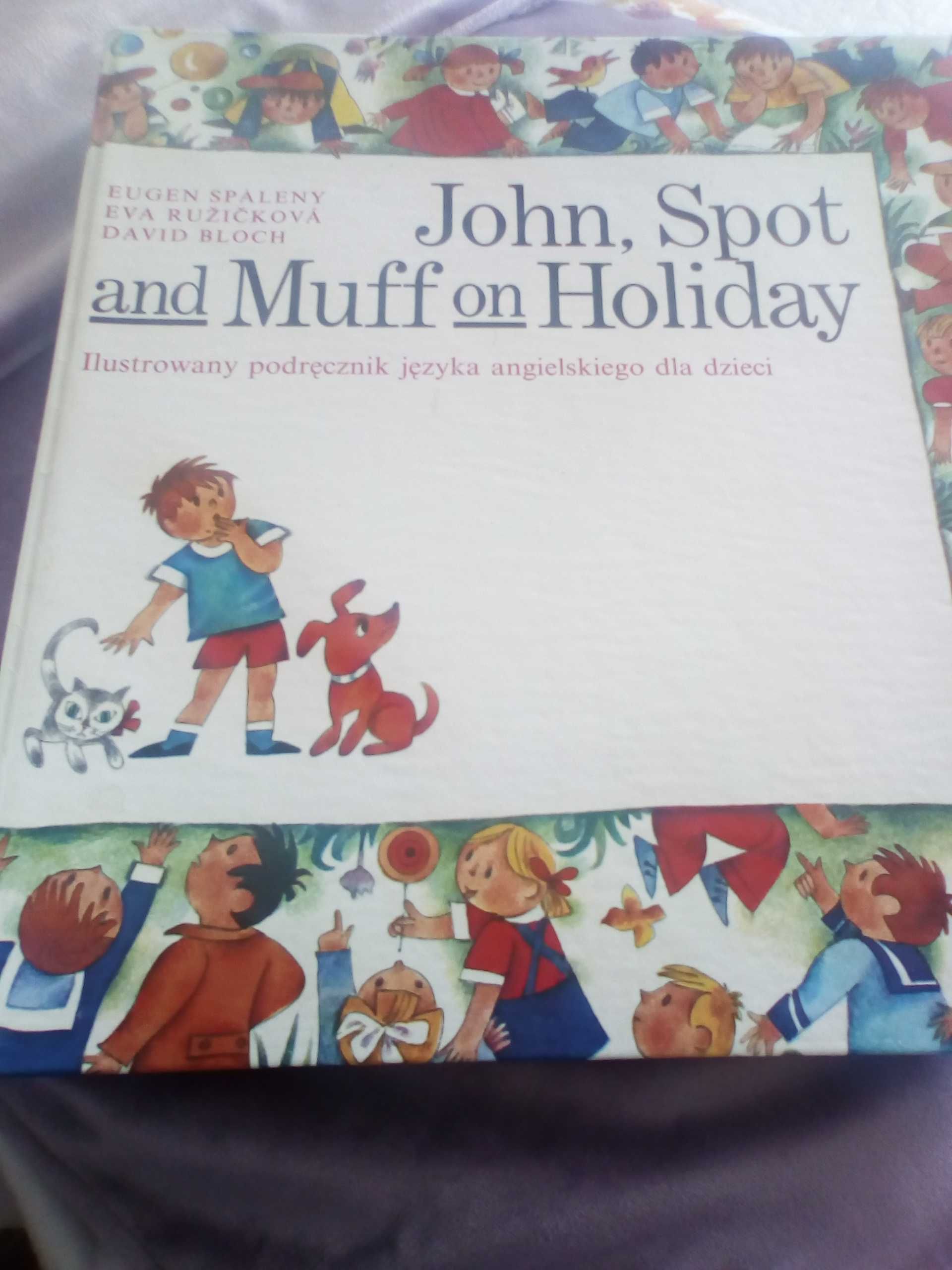 John, Spot and Muff on holiday podręcznik j. angielskiego dla dzieci