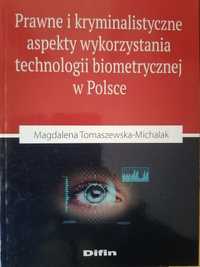 Tomaszewska-Michalak - Technologia biometryczna w PL - kryminalistyka