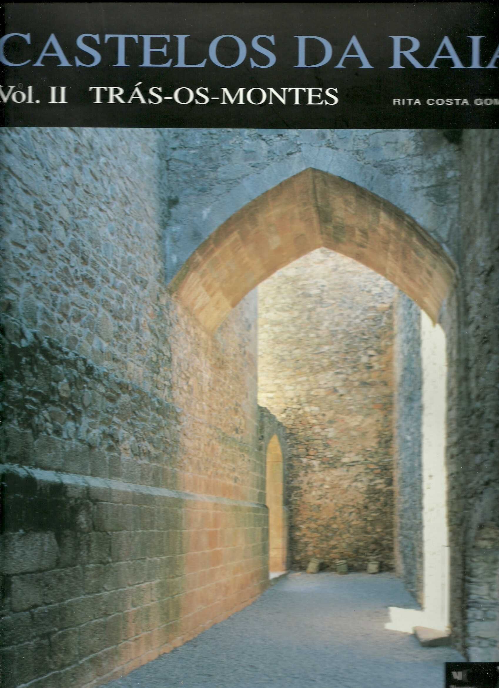 Castelos da Raia. Vol. 2 - Trás-Os-Montes